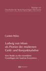 Buchcover Ludwig von Mises als Pionier der modernen Geld- und Konjunkturlehre