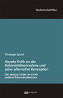 Buchcover Hayeks Kritik an der Rationalitätsannahme und seine alternative Konzeption