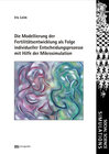 Buchcover Die Modellierung der Fertilitätsentwicklung als Folge komplexer individueller Entscheidungsprozesse mit Hilfe der Mikros
