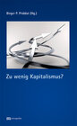 Buchcover Zu wenig Kapitalismus?