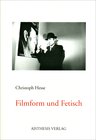 Buchcover Filmform und Fetisch