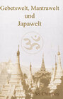 Buchcover Gebetswelt, Mantrawelt und Japawelt