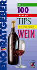 Buchcover Die 100 besten Tips für den richtigen Umgang mit Wein