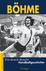 Buchcover Böhme – Eine deutsch-deutsche Handballgeschichte