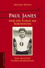Buchcover Paul Janes und die Fliege am Torpfosten