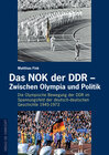 Buchcover Das NOK der DDR – Zwischen Olympia und Politik