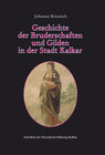 Buchcover Geschichte der Bruderschaften und Gilden in der Stadt Kalkar