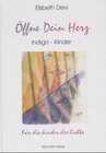 Buchcover Öffne Dein Herz - Für die Kinder des Lichts. Indigo Kinder