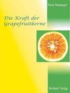 Buchcover Die Kraft der Grapefruitkerne