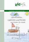 Buchcover Geschichten, Gedichte und Bilder von Kindern für Kinder