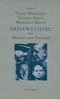 Buchcover Frank Wedekind, Thomas Mann, Heinrich Mann. Briefwechsel mit Maximilian Harden