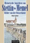 Buchcover Historische Ansichten von Stettin bis Memel