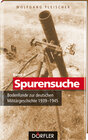 Buchcover Spurensuche Band 4: Bodenfunde zur deutschen Militärgeschichte 1939-1945