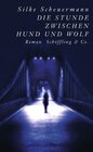 Buchcover Die Stunde zwischen Hund und Wolf (Gebundene Ausgabe)
