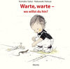 Buchcover Warte, warte – wo willst du hin?