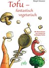 Buchcover Tofu - fantastisch vegetarisch