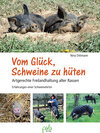 Buchcover Vom Glück, Schweine zu hüten