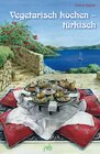 Buchcover Vegetarisch kochen - türkisch