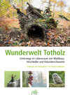 Buchcover Wunderwelt Totholz