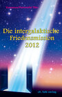 Buchcover Die intergalaktische Friedensmission 2012