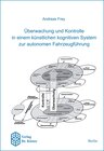 Buchcover Überwachung und Kontrolle in einem künstlichen kognitiven System zur autonomen Fahrzeugführung