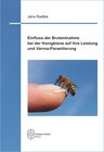 Buchcover Einfluss der Brutentnahme bei der Honigbiene auf ihre Leistung und Varroa-Parasitierung