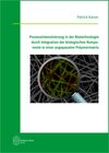 Buchcover Prozessintensivierung in der Biotechnologie durch Integration der biologischen Komponente in einer angepassten Polymerma