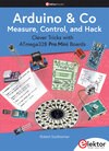 Buchcover Arduino & Co – Measure, Control, and Hack