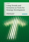 Buchcover Using Trends and Scenarios as Tools for Strategy Development