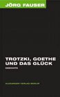 Buchcover Trotzki, Goethe und das Glück