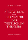 Buchcover Aristoteles oder Der Vampir des west­lichen Theaters