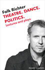 Buchcover Theatre. Dance. Politics.