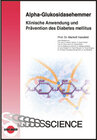 Buchcover Alpha-Glukosidasehemmer - Klinische Anwendung und Prävention des Diabetes mellitus