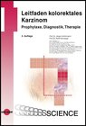 Buchcover Leitfaden kolorektales Karzinom - Prophylaxe, Diagnostik, Therapie