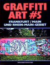 Buchcover Graffiti Art 5: Frankfurt und Rhein-Main-Gebiet