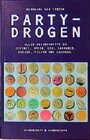 Buchcover PartyDrogen. Alles Wissenswerte zu Ecstasy, Speed, LSD, Cannabis, Kokain, Pilzen und Lachgas