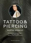 Buchcover Tattoo & Piercing richtig gemacht