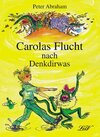 Buchcover Carolas Flucht nach Denkdirwas