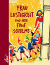 Buchcover Frau Lustigkeit und ihre fünf Schelme