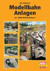 Buchcover Die schönsten Modellbahn Anlagen aus „MIBA-Miniaturbahnen“ Anlagen