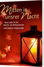 Buchcover Mitten in unsrer Nacht - Chorausgabe
