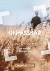 Buchcover Unfassbar - Chorpartitur