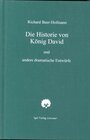 Buchcover Richard-Beer-Hofmann-Werkausgabe / Die Historie von König David und andere dramatische Entwürfe