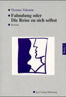 Buchcover Werke in Einzelbänden / Fahndung oder Die Reise zu sich selbst