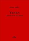 Buchcover Robert Müller Werkausgabe / Tropen. Mythos einer Reise