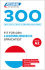 Buchcover ASSiMiL 300 Multiple-Choice-Übungsaufgaben – Fit für den Luxemburgisch-Sprachtest – Niveau A2