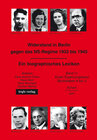 Buchcover Widerstand in Berlin gegen das NS-Regime 1933-1945. Ein biographisches Lexikon