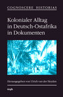 Buchcover Kolonialer Alltag in Deutsch-Ostafrika in Dokumenten