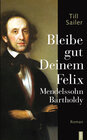 Buchcover Bleibe gut Deinem Felix Mendelssohn Bartholdy