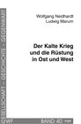 Buchcover Der kalte Krieg und die Rüstung in Ost und West